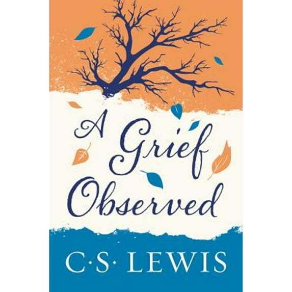 Pre-Owned A Grief Observed (Paperback) 0060652381 9780060652388