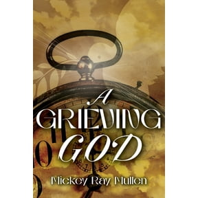A Grieving God, (Paperback)