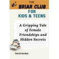 thumbnail image 1 of A Gripping Tale of Female Friendships and Hidden Secrets: The Briar Club for Kids &amp; Teens, (Paperback), 1 of 1