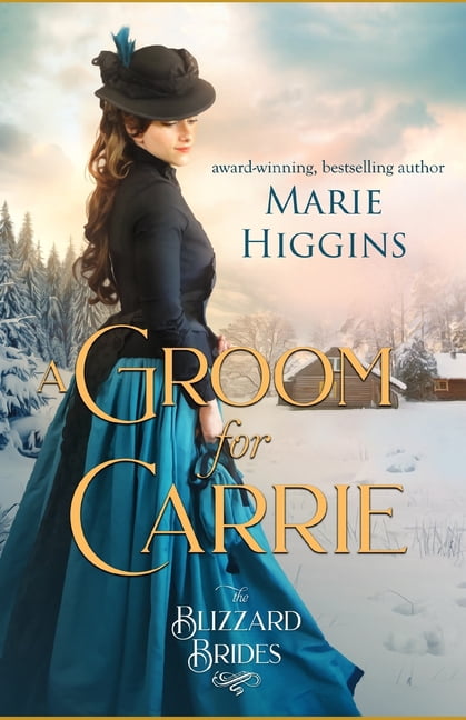 A Groom for Carrie: The Blizzard Brides Book