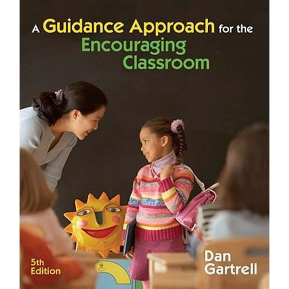 Pre-Owned A Guidance Approach for the Encouraging Classroom (Paperback) 1428360964 9781428360969