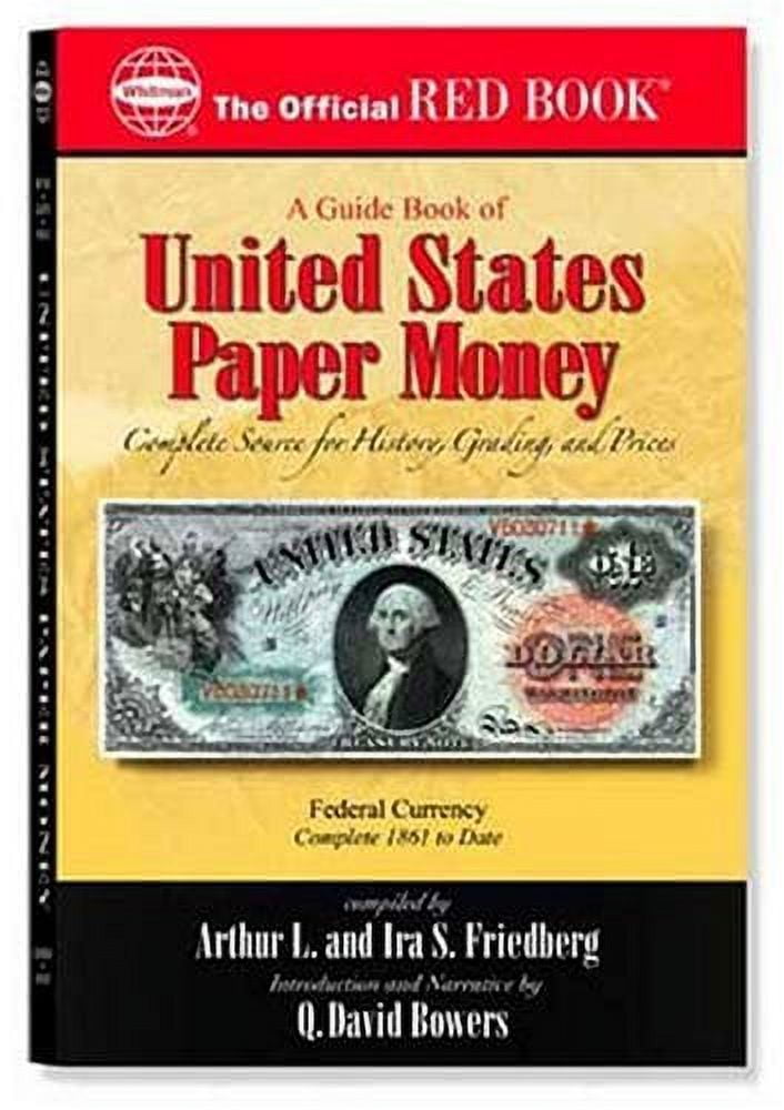 Pre-Owned A Guide Book Of United States Paper Money: Complete Source for History, Grading, and Prices (Paperback) 0794817866 9780794817862