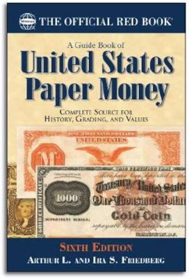 Pre-Owned A Guide Book of United States Paper Money, 6th Edition (Paperback) 0794846351 9780794846350