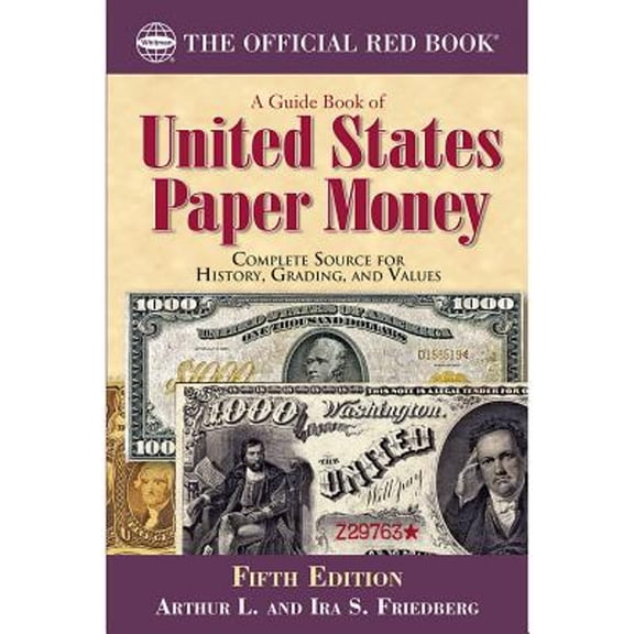 Pre-Owned A Guide Book of United States Paper Money, Fifth Edition (Paperback) 0794844103 9780794844103