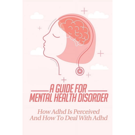 A Guide For Mental Health Disorder (Paperback)