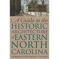 thumbnail image 1 of Pre-Owned Guide to the Historic Architecture of Eastern North Carolina (Paperback) 0807845949 9780807845943, 1 of 1