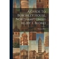 thumbnail image 1 of A Guide To Burghley House, Northamptonshire [by T. Blore] (Paperback), 1 of 1