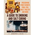 thumbnail image 1 of A Guide To Smoking and Salt Curing For Beginners, (Paperback), 1 of 1