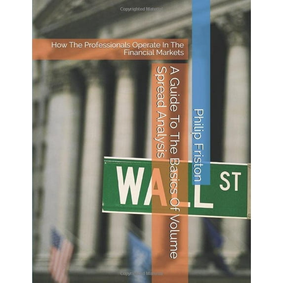 Pre-Owned A Guide To The Basics Of Volume Spread Analysis: How The Professionals Operate In The Financial Markets Paperback