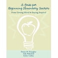 thumbnail image 1 of A Guide for Beginning Elementary Teachers: From Getting Hired to Staying Inspired, (Paperback), 1 of 1