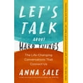 thumbnail image 1 of A Guide for Difficult Conversations: Let's Talk About Hard Things : The Life-Changing Conversations That Connect Us (Paperback), 1 of 1