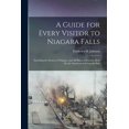 thumbnail image 1 of A Guide for Every Visitor to Niagara Falls, (Paperback), 1 of 1