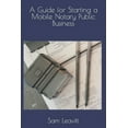 A Guide for Starting a Mobile Notary Public Business