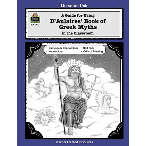 Pre-Owned A Guide for Using D 'aulaires' Book of Greek Myths in the Classroom (Paperback) 155734423X 9781557344236