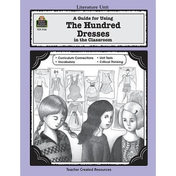 Pre-Owned A Guide for Using the Hundred Dresses in the Classroom (Paperback) 157690136X 9781576901366