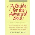 thumbnail image 1 of A Guide for the Advanced Soul: A Book of Insight, (Paperback), 1 of 1