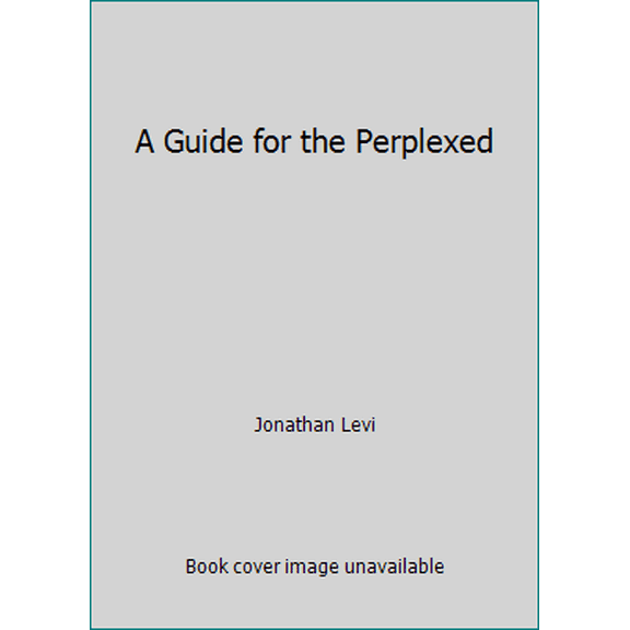 Pre-Owned A Guide for the Perplexed (Hardcover) 0679408932 9780679408932