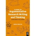 thumbnail image 1 of A Guide to Argumentative Research Writing and Thinking: Overcoming Challenges, (Paperback), 1 of 1