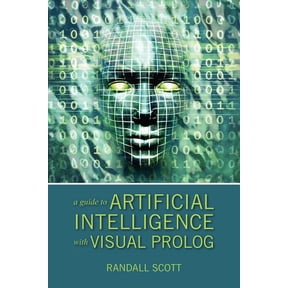 A Guide to Artificial Intelligence with Visual PROLOG, (Paperback)