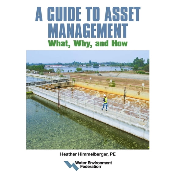 A Guide to Asset Management: What, Why, and How, (Paperback)
