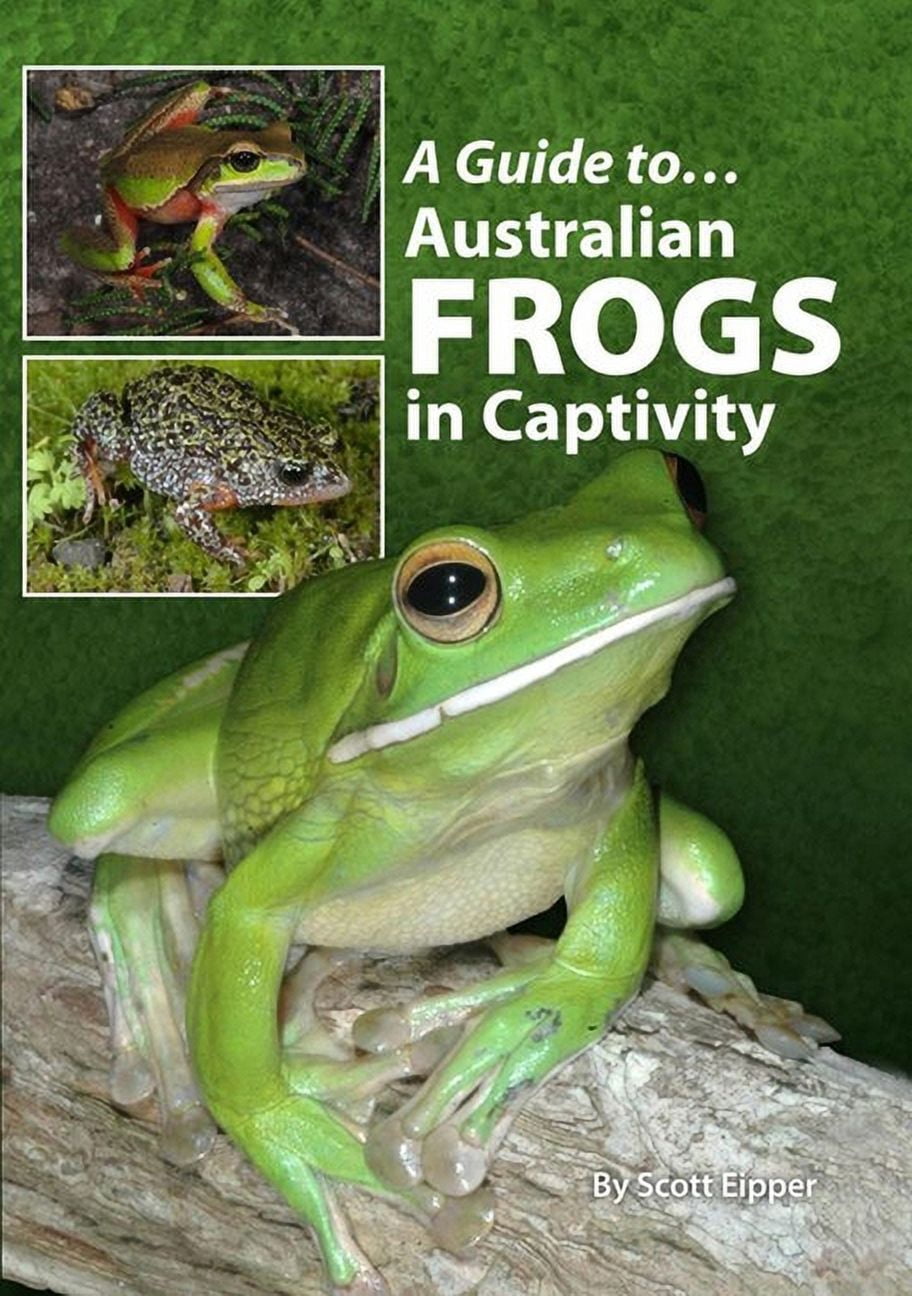 A Guide to Australian Frogs in Captivity (Paperback) - Walmart.com