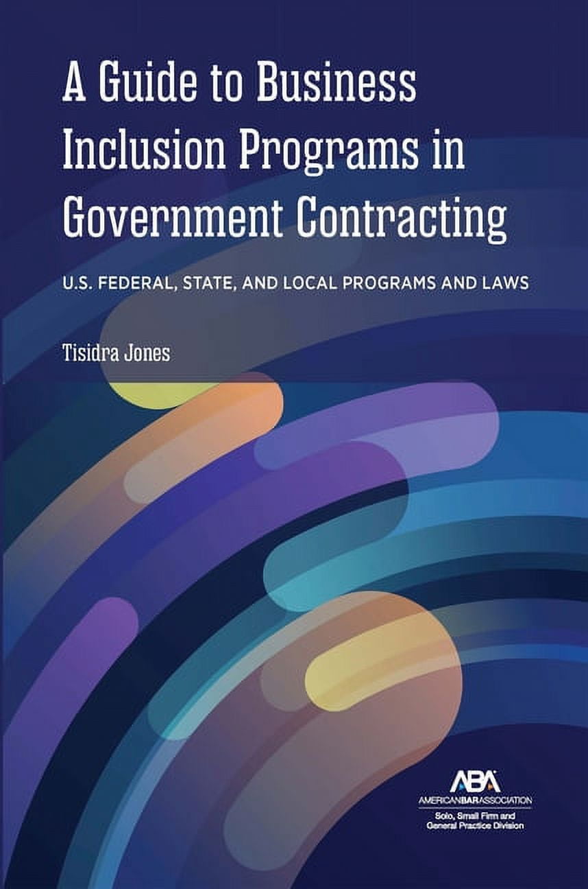 A Guide to Business Inclusion Programs in Government Contracting (Paperback)