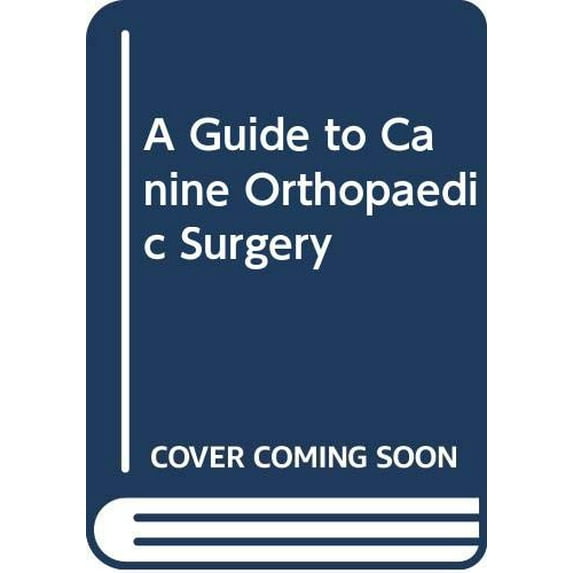 Pre-Owned A Guide to Canine Orthopaedic Surgery Paperback