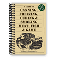 thumbnail image 1 of A Guide to Canning, Freezing, Curing & Smoking Meat, Fish & Game, 1 of 1