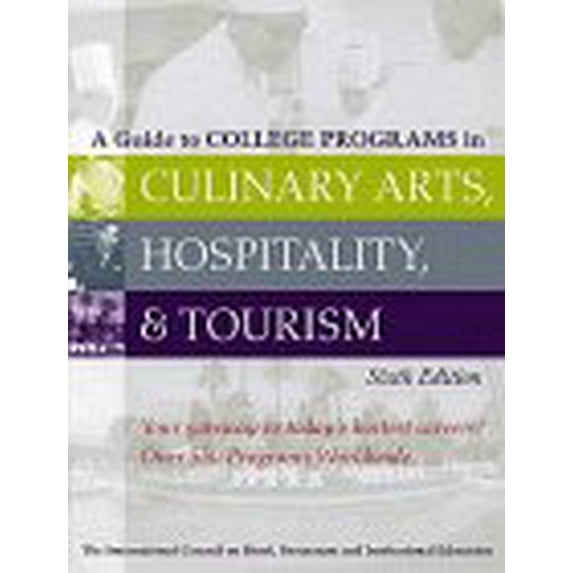 Pre-Owned A Guide to College Programs in Culinary Arts, Hospitality, and Tourism 9780471329428 Used