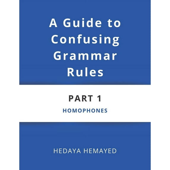A Guide to Confusing Grammar Rules (Paperback)