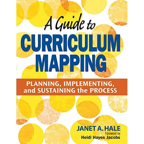 Pre-Owned A Guide to Curriculum Mapping: Planning, Implementing, and Sustaining the Process (Paperback) 1412948924 9781412948920