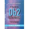 thumbnail image 1 of A Guide to DB2 Performance for Application Developers: Code for Performance from the Beginning Volume 1, (Paperback), 1 of 1