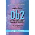 thumbnail image 1 of Pre-Owned A Guide to Db2 Performance for Application Developers: Code for Performance from the Beginning Paperback, 1 of 1