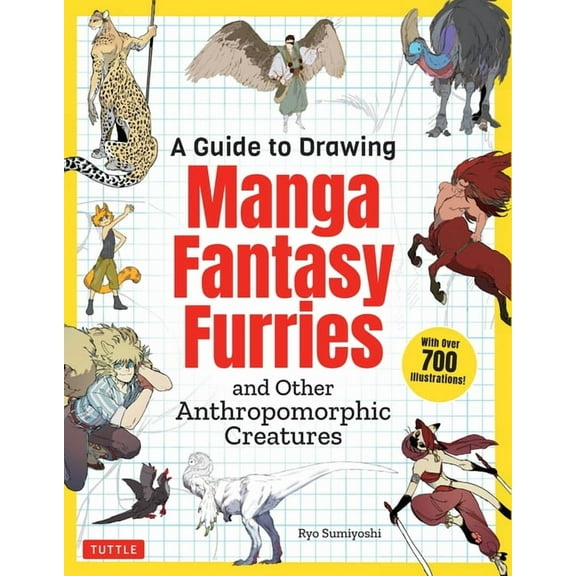 A Guide to Drawing Manga Fantasy Furries: And Other Anthropomorphic Creatures (Over 700 Illustrations), (Paperback)