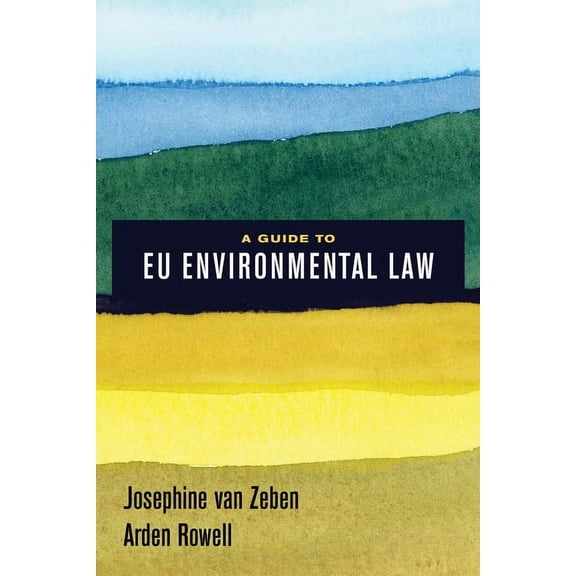 A Guide to EU Environmental Law, (Paperback)