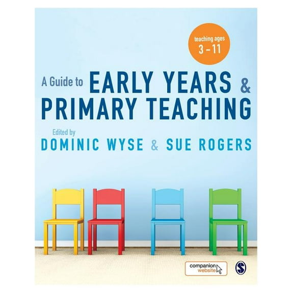 A Guide to Early Years and Primary Teaching, (Paperback)