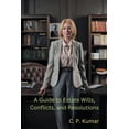 thumbnail image 1 of A Guide to Estate Wills, Conflicts, and Resolutions, (Paperback), 1 of 1