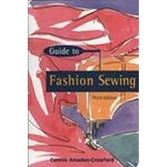 Pre-Owned A Guide to Fashion Sewing, 9781563671630, 1563671638, Paperback, 3rd edition