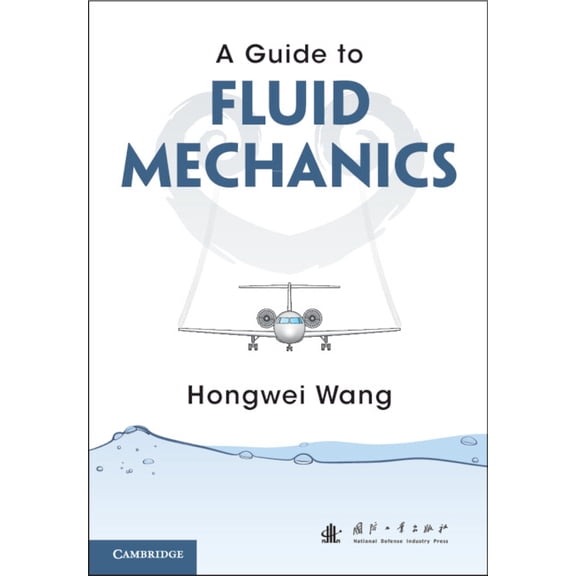 A Guide to Fluid Mechanics, (Paperback)