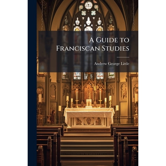 A Guide to Franciscan Studies, (Paperback)