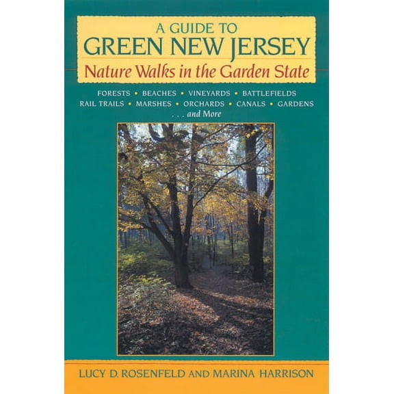 A Guide to Green New Jersey : Nature Walks in the Garden State (Paperback)
