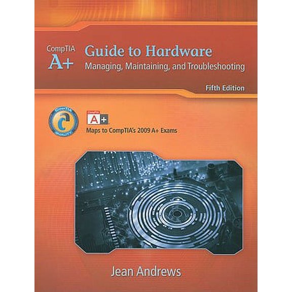 Pre-Owned A+ Guide to Hardware: Managing, Maintaining and Troubleshooting [With CDROM]