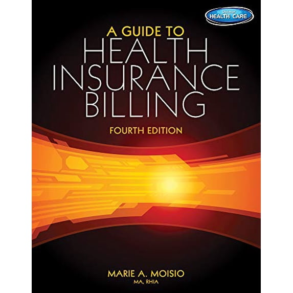Pre-Owned A Guide to Health Insurance Billing (Paperback) 128519358X 9781285193588