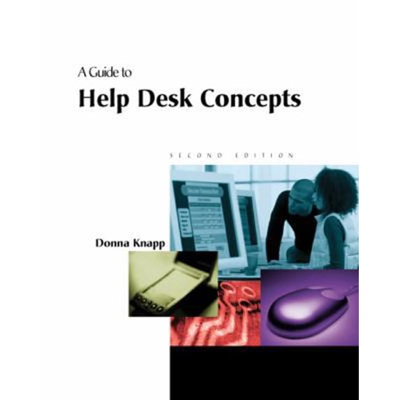 Pre-Owned A Guide to Help Desk Concepts, Second Edition (Paperback) 0619159464 9780619159467