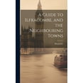 thumbnail image 1 of A Guide to Ilfracombe, and the Neighbouring Towns, (Hardcover), 1 of 1
