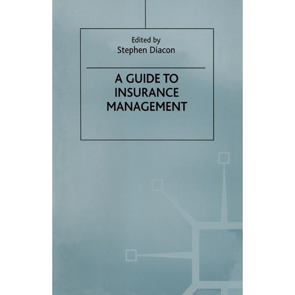 A Guide to Insurance Management, (Paperback)