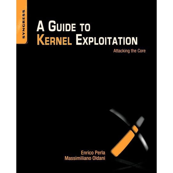 A Guide to Kernel Exploitation: Attacking the Core, (Paperback)