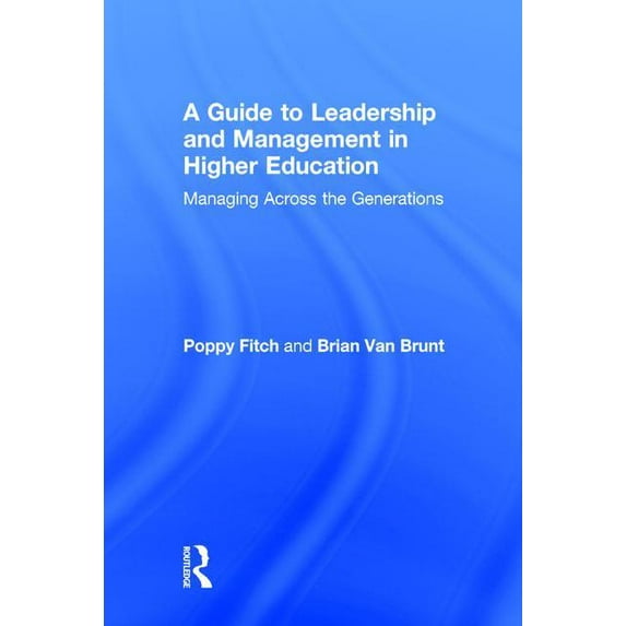A Guide to Leadership and Management in Higher Education (Hardcover)