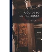 A Guide to Living Things, Hardcover