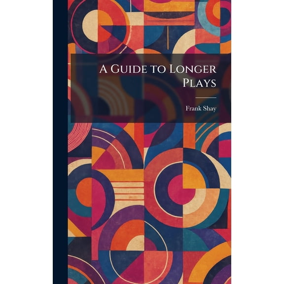 A Guide to Longer Plays, (Hardcover)